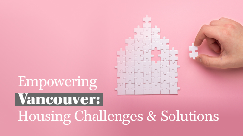 Empowering Vancouver: Housing Challenges & Solutions
