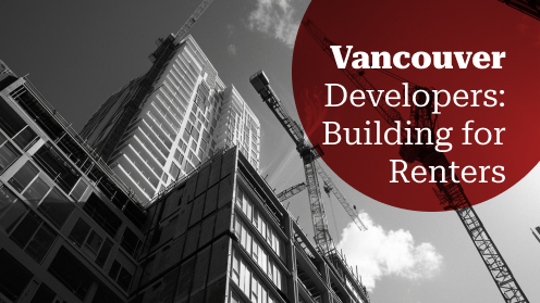 Vancouver Developers: Building for Renters
