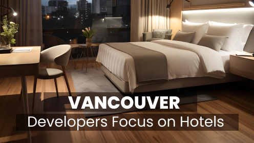Vancouver Developers Focus on Hotels