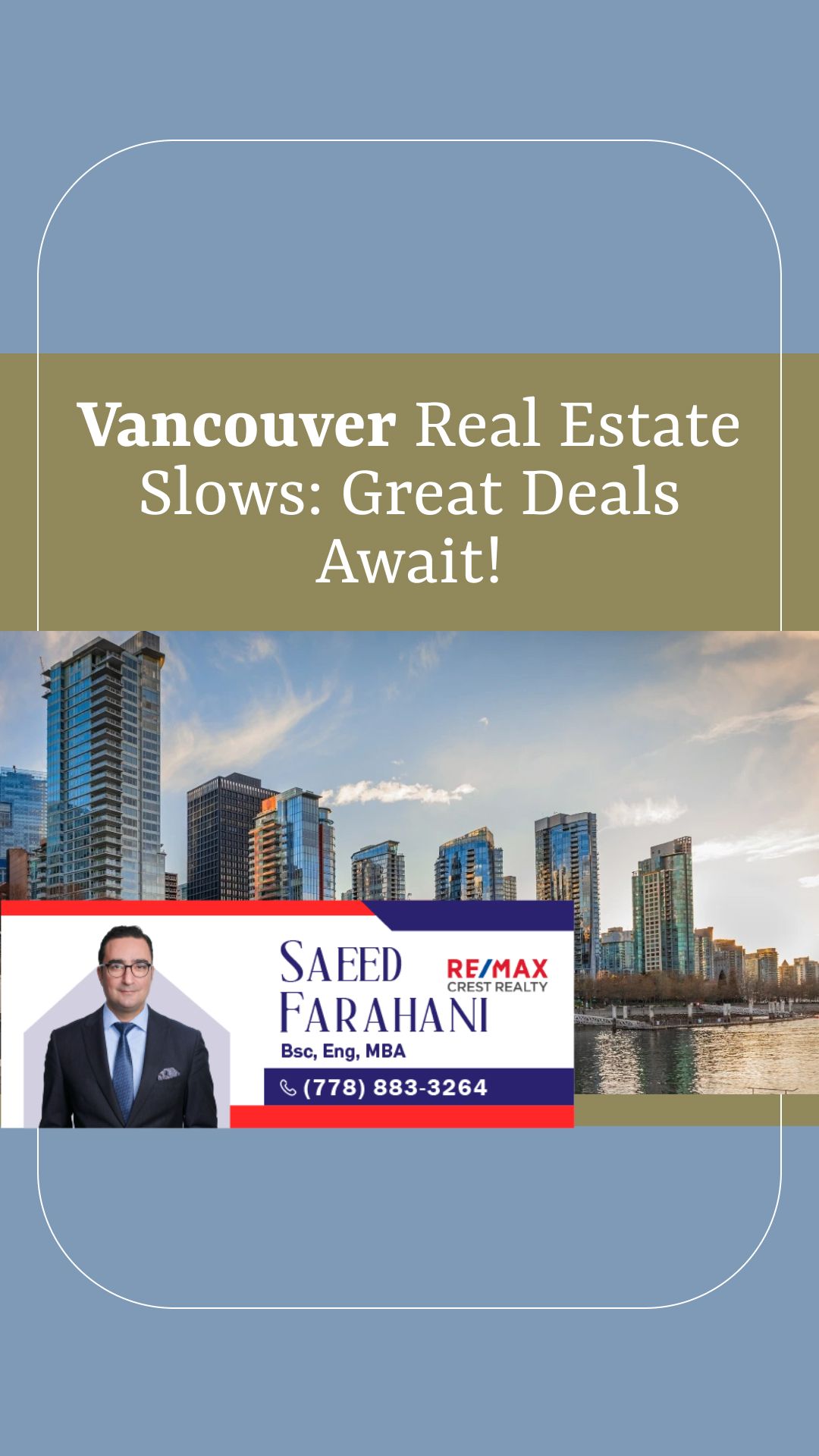 Vancouver Real Estate Slows: Great Deals Await!