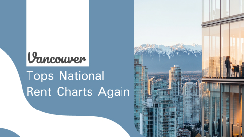 Vancouver Tops National Rent Charts Again in Mid-Q2