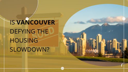 Is Vancouver Defying the Housing Slowdown?