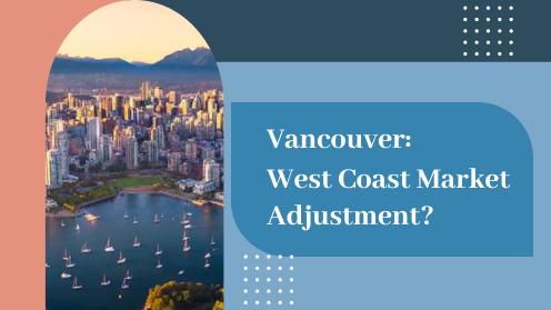 Vancouver: “West Coast Market Adjustment?”