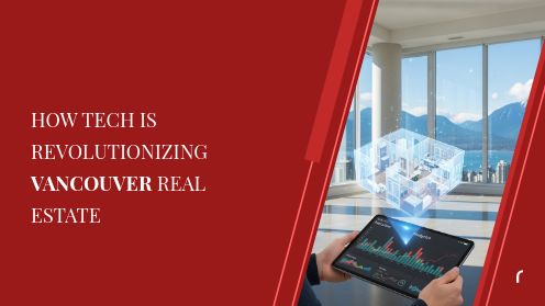 How Tech Is Revolutionizing Vancouver Real Estate