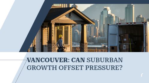 Vancouver: Can Suburban Growth Offset Pressure?