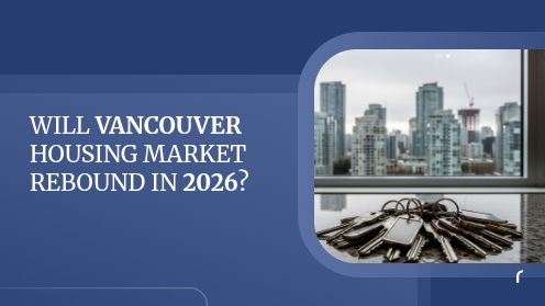Will Vancouver Housing Market Rebound in 2026?